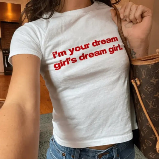 Baby Tee I'm Your Dream Girl's Dream Girl T-Shirt, Pride Baby Tee Y2k Shirt Trendy Funny Baby Tee Aesthetic 90s Shirt Casual Comfort
