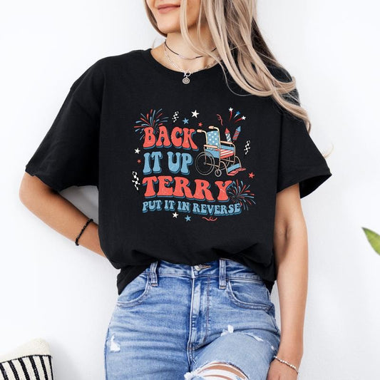 Back it up Terry, Put It In Reverse Shirt, Terry 4th of July Shirt, July 4th Back it up Terry, Funny 4th Of July Tee