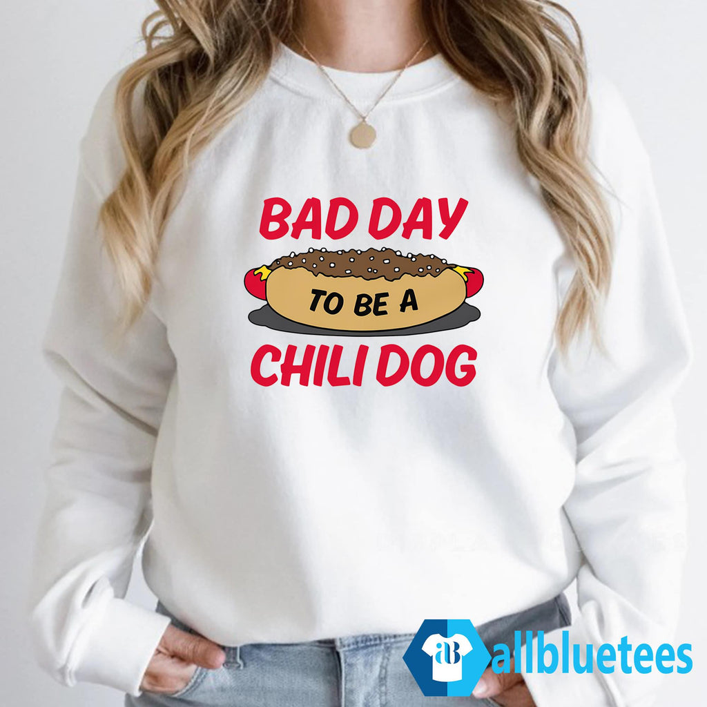 Bad Day To Be A Chili Dog Shirt