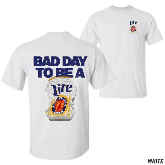 Bad Day to Be a Lite T-Shirt Crushed Beer Can Graphic Unisex Casual Tee Bold Statement Fun & Trendy for Party Lovers and Beer Enthusiasts Comfort Cotton
