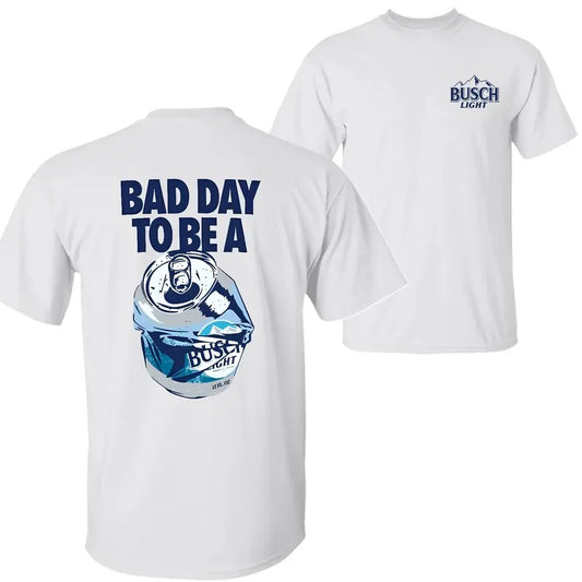 Bad Day to be a Busch Light T-shirt Sweatshirt Hoodie, Busch Light Beer Shirt, 2 Sided Graphic Printed Unisex Classic Comfort Cotton T-Shirts in all Sizes all Colors for Women and for Men
