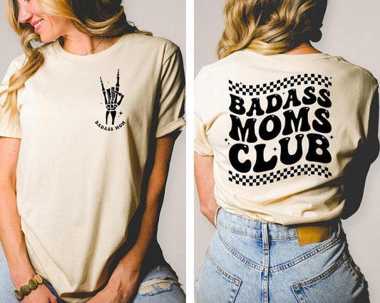 Badasss Moms Club Shirt, Badass Mom Shirt, Funny Mother's Day Shirt, Mother's Day Gift, Moms  T-shirt, sweater and Hoodie 2 sides