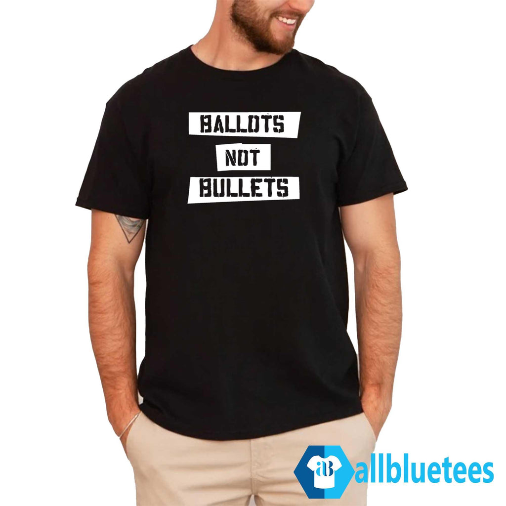 Ballots Not Bullets Shirt