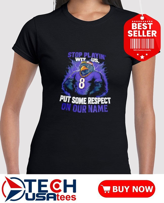 Baltimore Ravens stop playin wit us put some respect on our name shirt