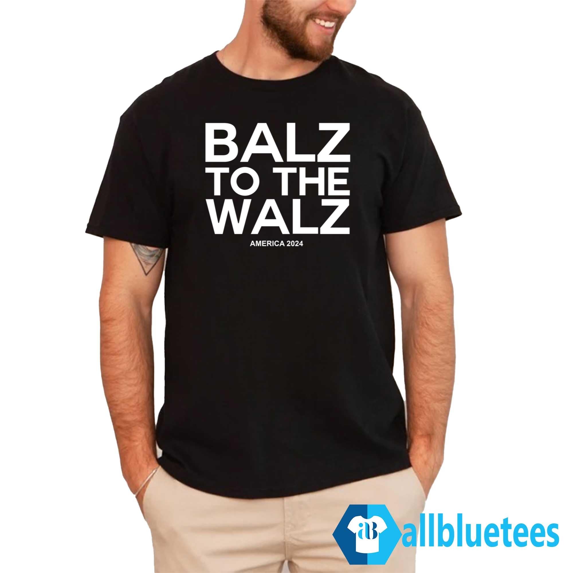 Balz To The Walz 2024 Shirt