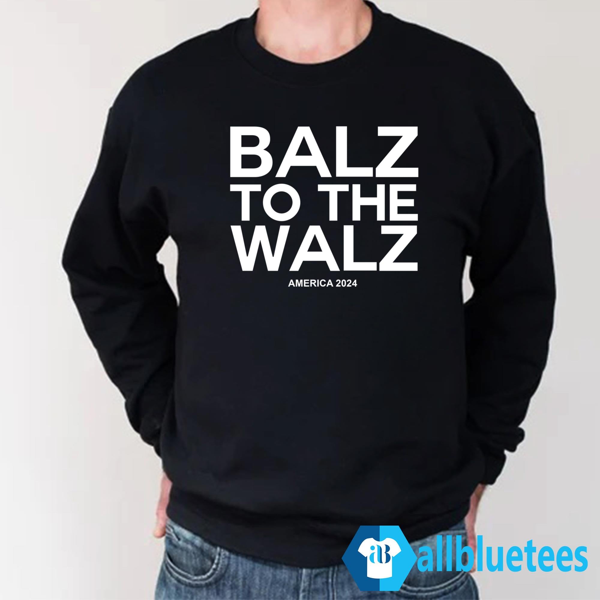Balz To The Walz 2024 Shirt