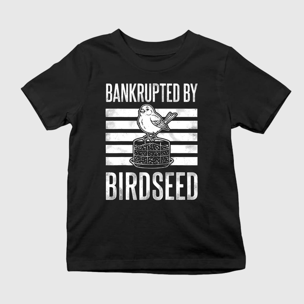Bankrupted By Birdseed Shirt