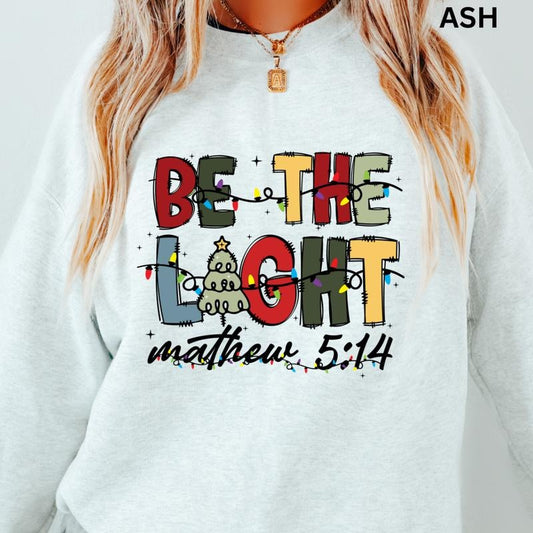 Be The Light Mathew 5:14 Sweatshirt Christmas Winter Graphic Long Sleeve Casual Cotton Polyester Oversized sweatshirt - Comfort Crewneck Womenswear