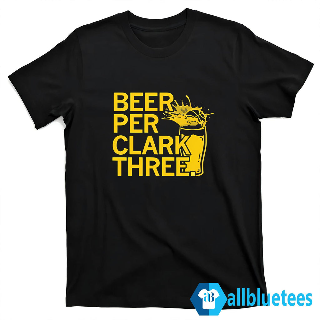 Beer Per Clark Three Shirt
