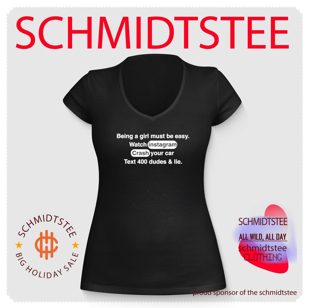 Being a girl must be easy watch Instagram Crash your car text 400 dudes and lie shirt