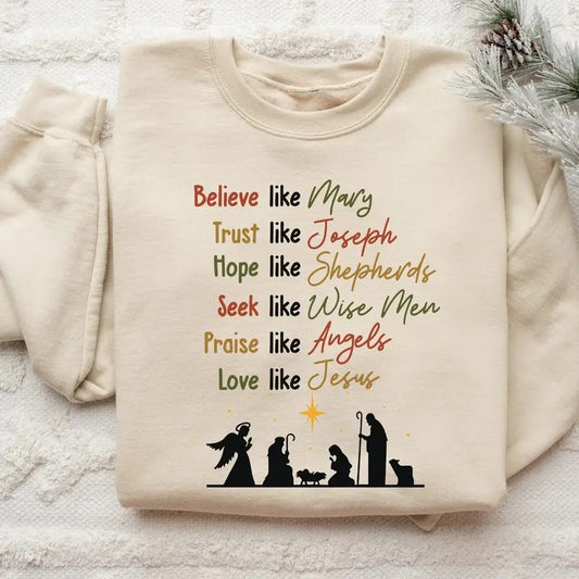 Believe Christmas Sweatshirt - Christian Christmas Unisex Crewneck Sweatshirt - Fabric Classic Cotton