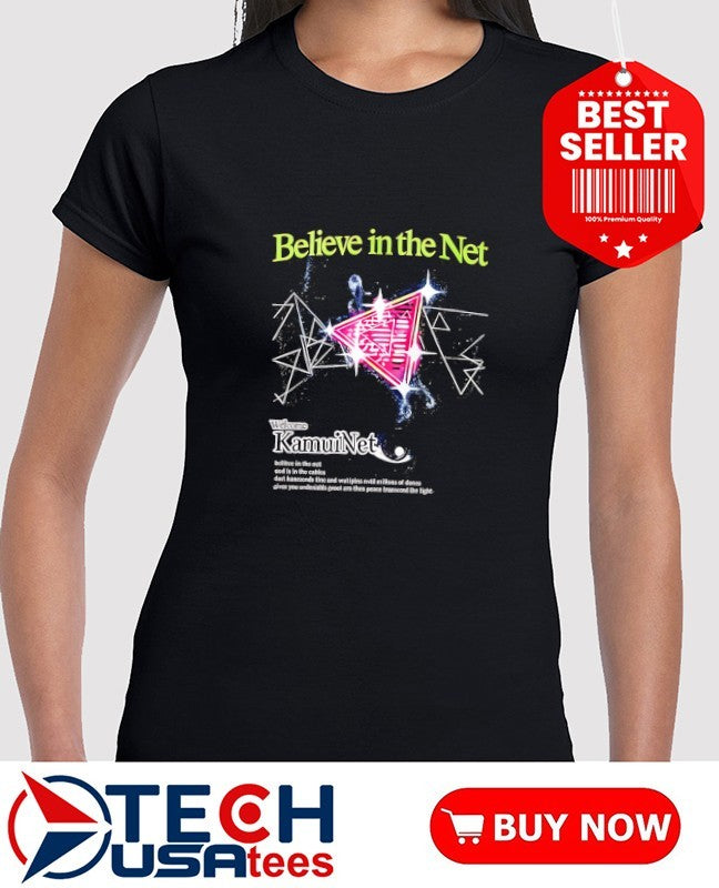 Believe in the Net welcome Kamuinet shirt