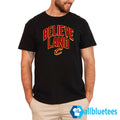 Believeland Cleveland Cavaliers Shirt