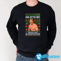 Ben Johnson Good Better Best Christmas Sweatshirt