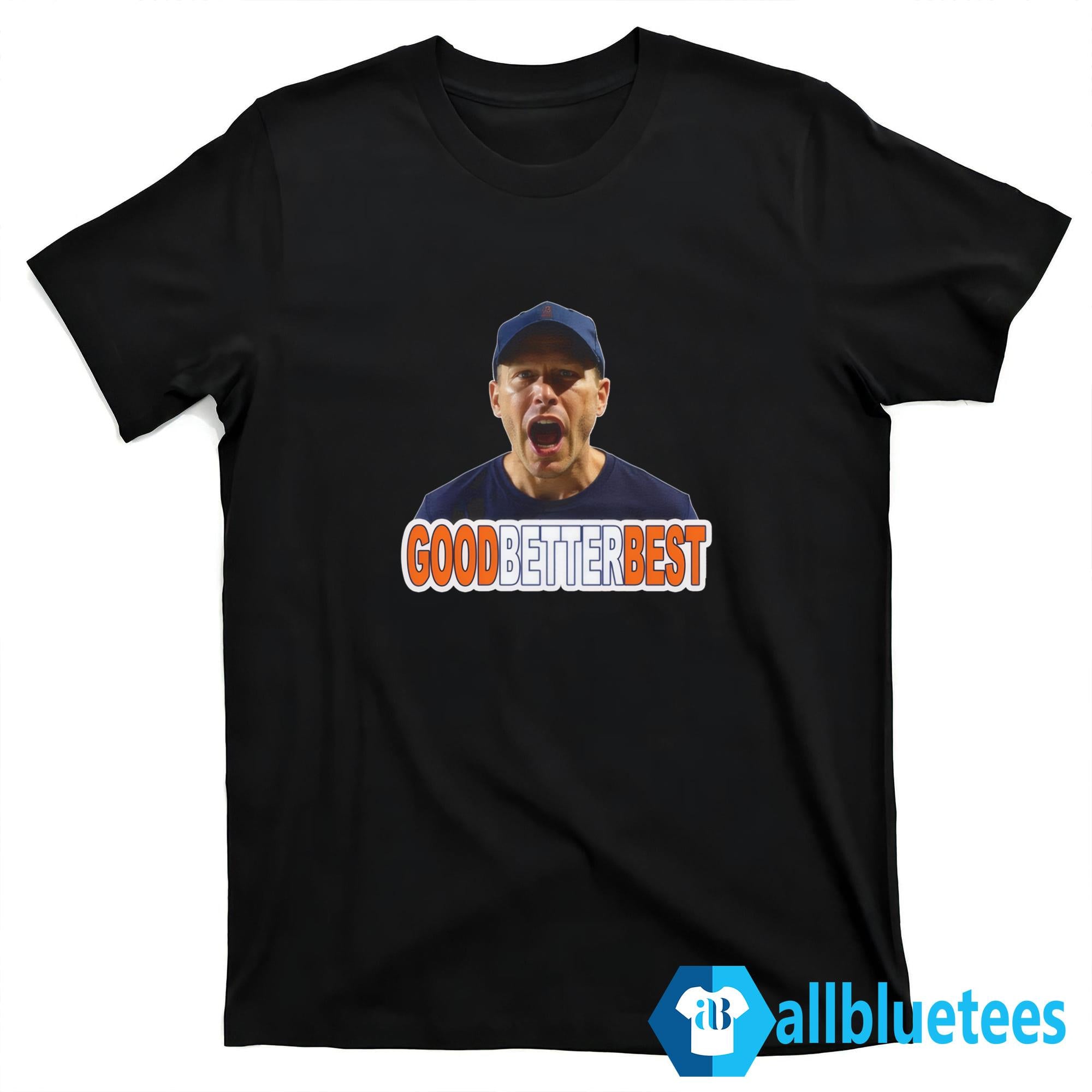 Ben Johnson Good Better Best Shirt