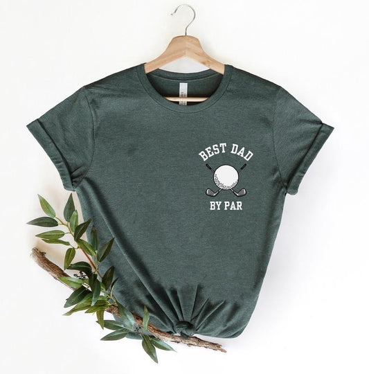 Best Dad By Par T-shirt Father's Day Gift Best Dad Shirt Dad Shirts Funny Golf Dad Shirt Funny Mens Shirt Golf Dad Shirt Golf Shirt  sweater and hoodie