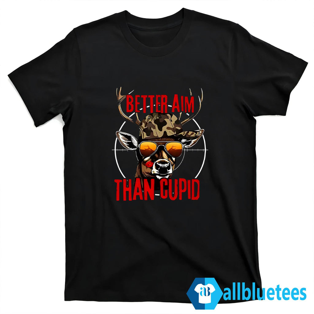 Better Aim Than Cupid Hunting Shirt