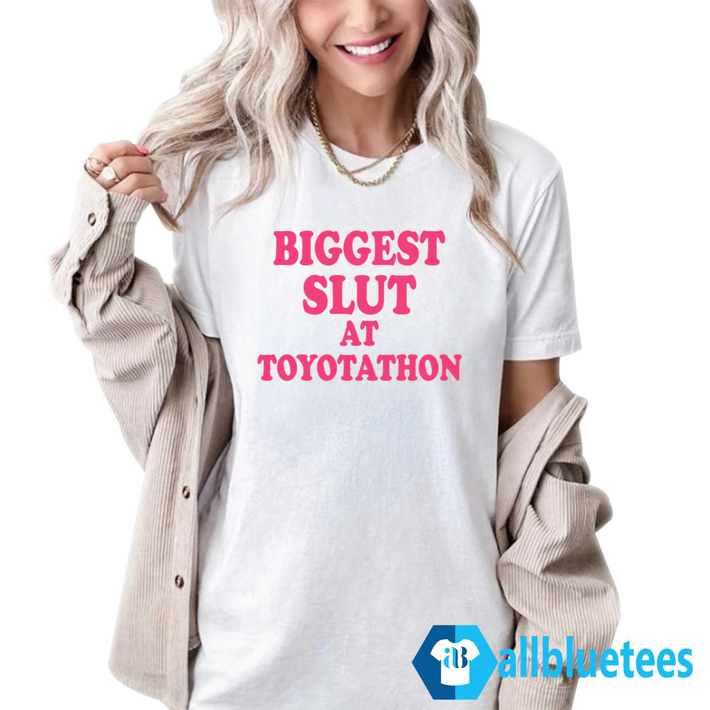 Biggest Slut At Toyotathon Shirt