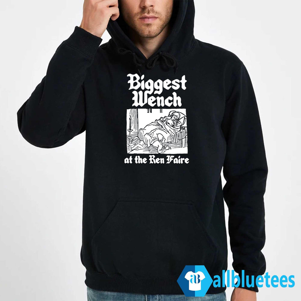 Biggest Wench At The Ren Faire Shirt