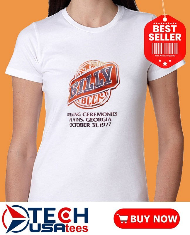 Billy Beer opening ceremonies in Plains Georgia on October 31 1977 shirt