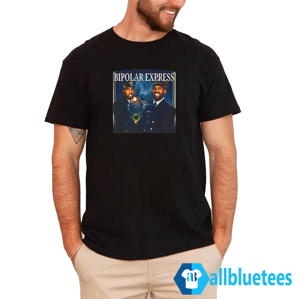 Bipolar Express Kanye Shirt