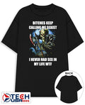 Bitches keep calling me sexist I never had sex in my life wtf skeleton shirt