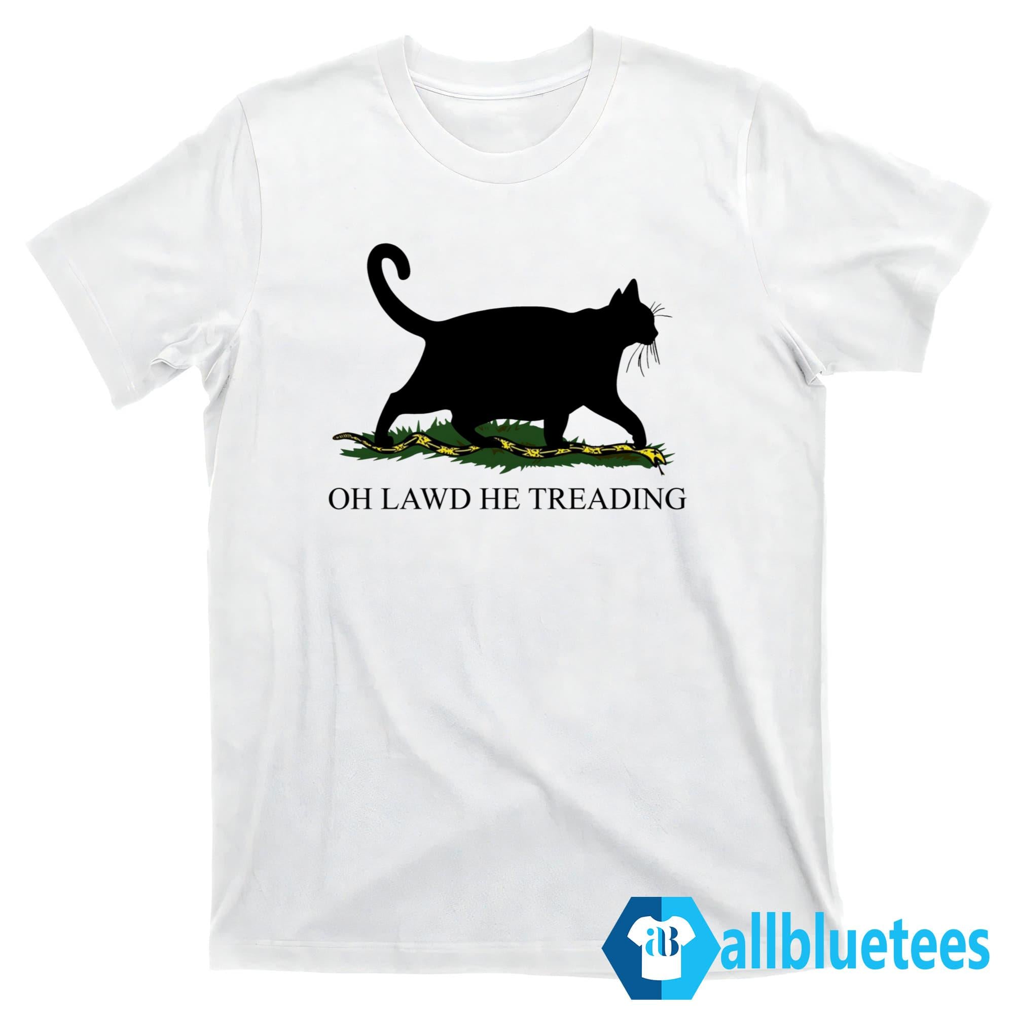 Black Cat Oh Lawd He Treading Shirt