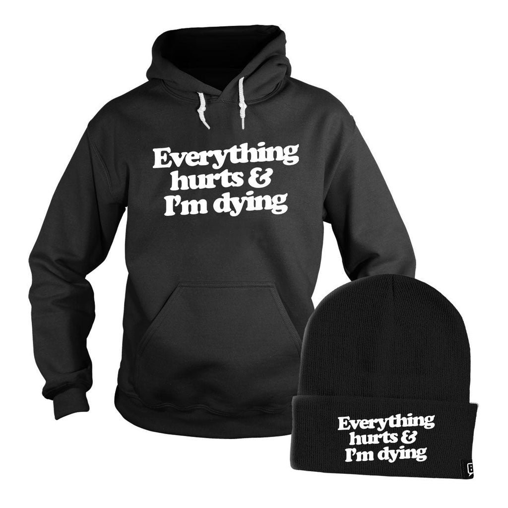 Everything Hurts and I'm Dying Hoodie + Free Beanie T-Shirts, Sweatshirt | CoreVibeTees.com (Image 1)