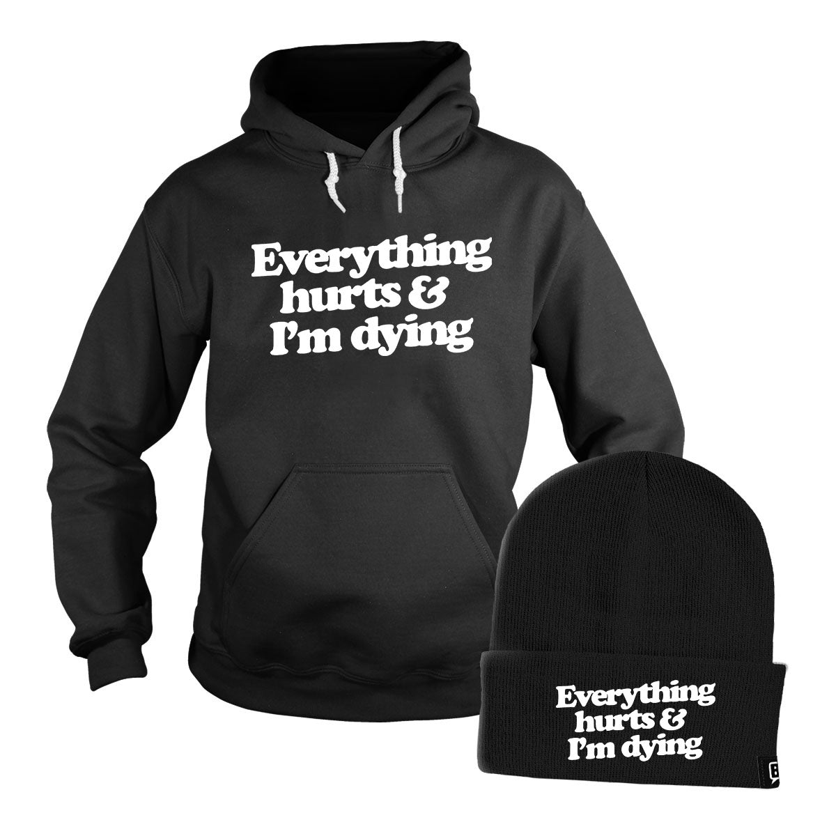 Everything Hurts and I'm Dying Hoodie + Free Beanie T-Shirts, Sweatshirt | CoreVibeTees.com (Image 1)
