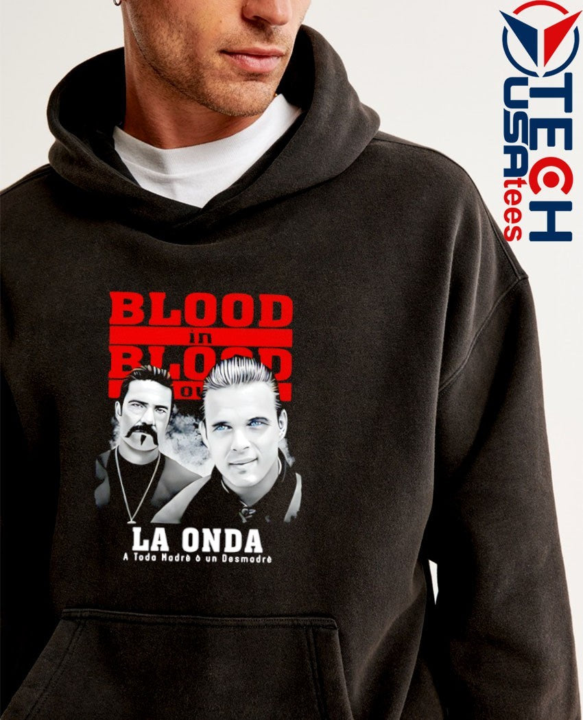 Blood in blood out La Onda shirt