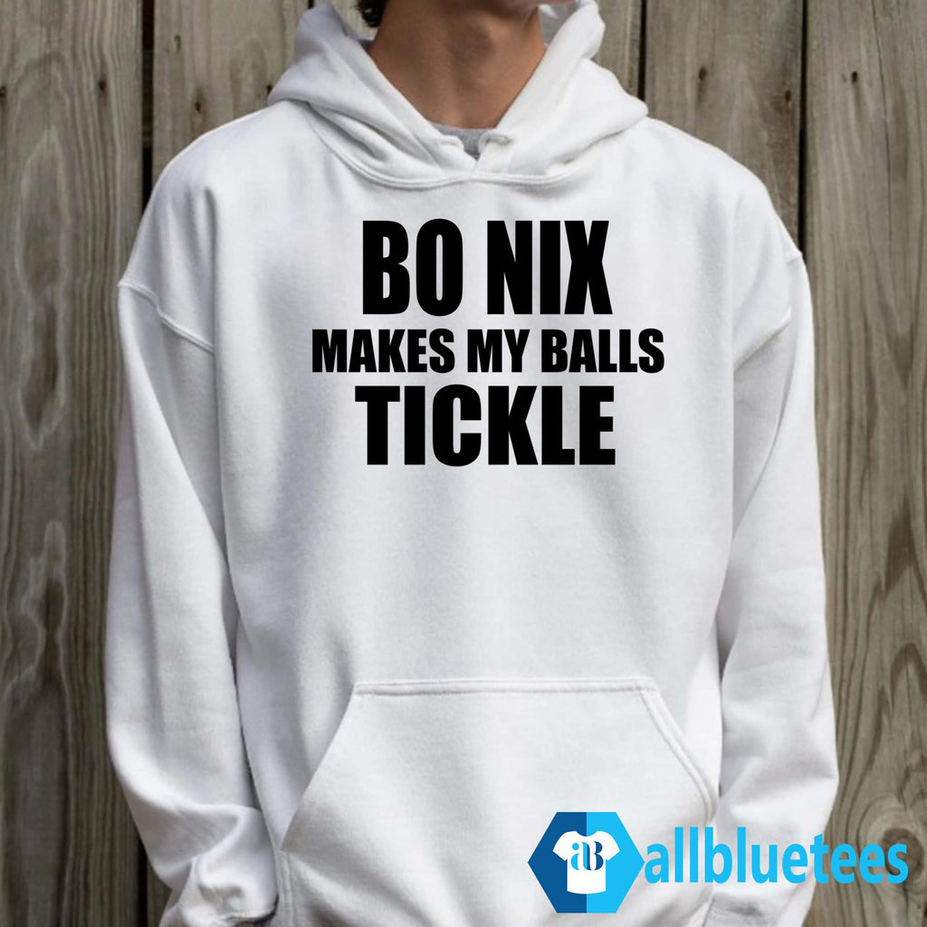 Bo Nix Makes My Balls Tickle Shirt