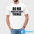 Bo Nix Makes My Balls Tickle Shirt