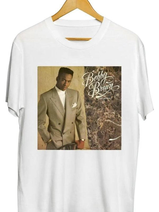 Bobby Brown Don t Be Cruel Retro Unisex Inspired Shirt Menswear Top Underwear Man Tshirt Streetwear Crewneck Round Neck Shortsleeve Human T-Shirt