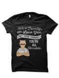 Bob Belcher Youâ€™re My Family and I love you but youâ€™re terrible youâ€™re all terrible T-Shirt Hoodie, Sweatshirt