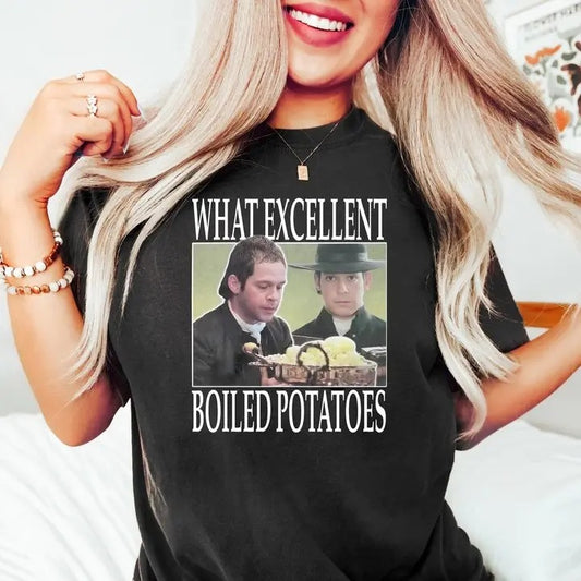 Boiled Potatoes Funny Meme Unisex T Shirt, Pride and Prejudice Tee, Fitzwilliam Darcy Tee, Sweatshirt, Hoodie, Comfort Colors Womenswear Tops