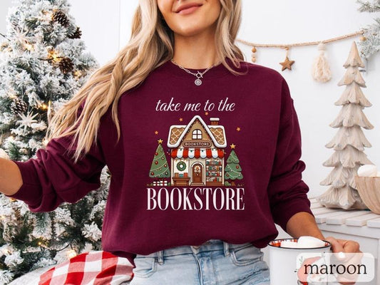 Book Lover Sweatshirt, Take Me To The Book Store, Christmas Bookish Pullover, Librarian Crewneck, Gift For Bookworm, Unisex Literary Jumper, Unisex Trendy