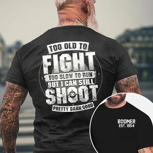 Boomer Custom Year Badass Generation T-shirt, Too Old To Fight Shirt - 100% Cotton Top Unisex Comfort Womenswear, Custom Year Of Birth Shirt
