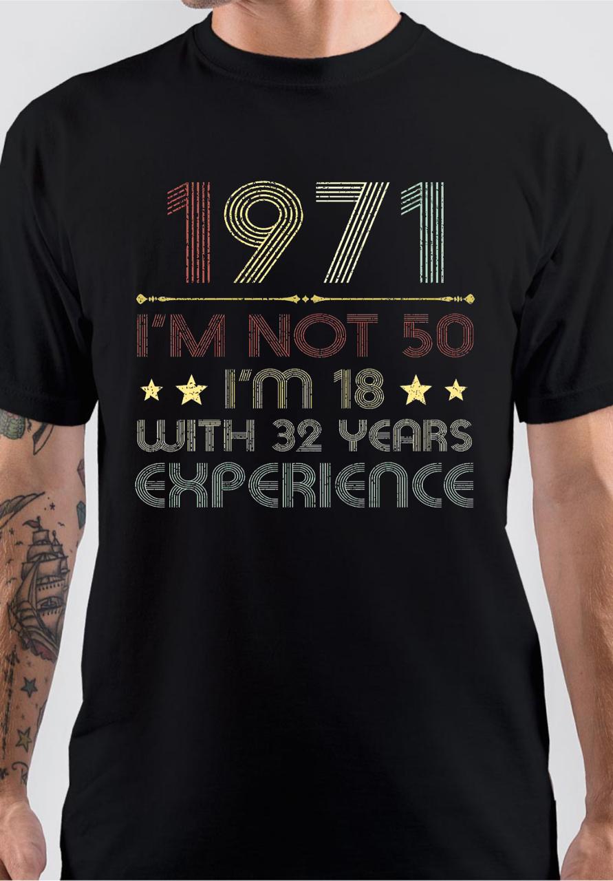 Born In 1971 Experience T-Shirt Hoodie, Sweatshirt | CoreVibeTees.com