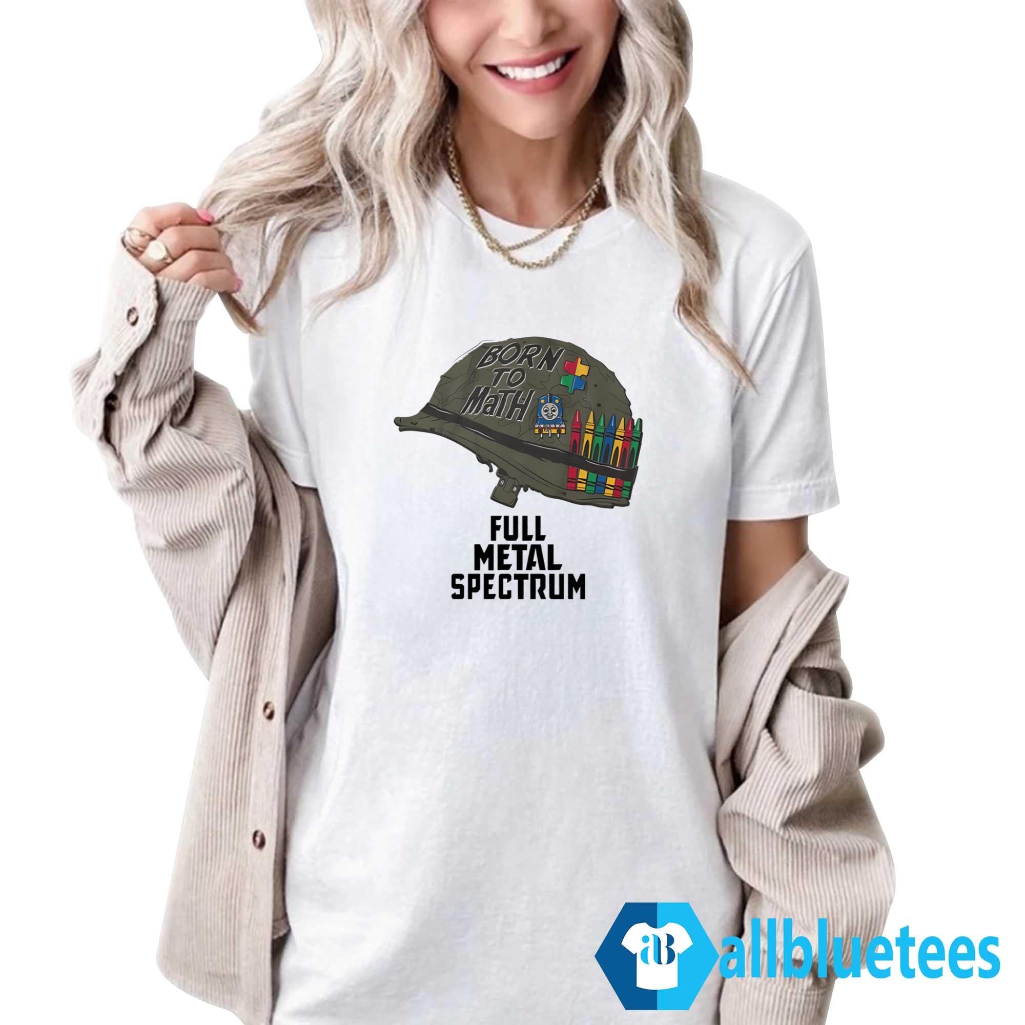 Born To Math Full Metal Spectrum Shirt