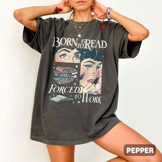 Born To Read Bookish Comfort Colors Shirt, Funny Reader Book Addict, Book Lover, Spicy Books, Dark Romance, Smut Shirt Gift Booktok, Bookish Gift