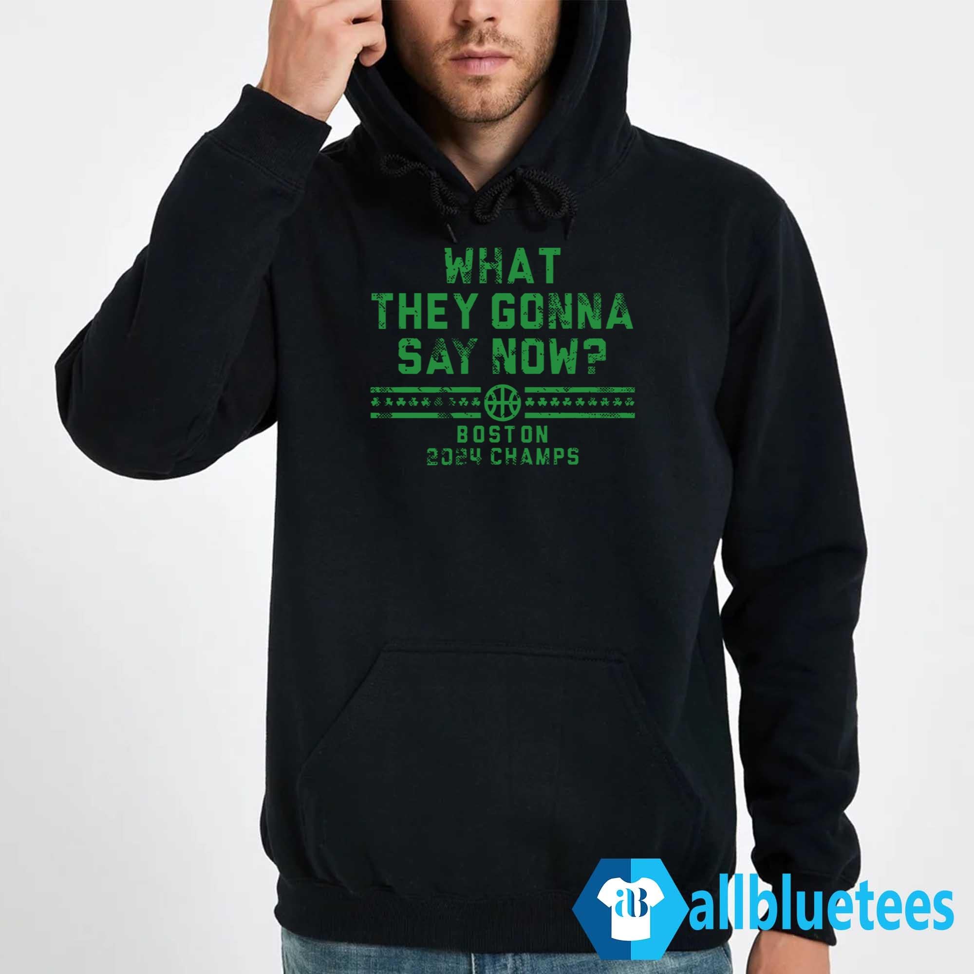 Boston 2024 What They Gonna Say Now Shirt