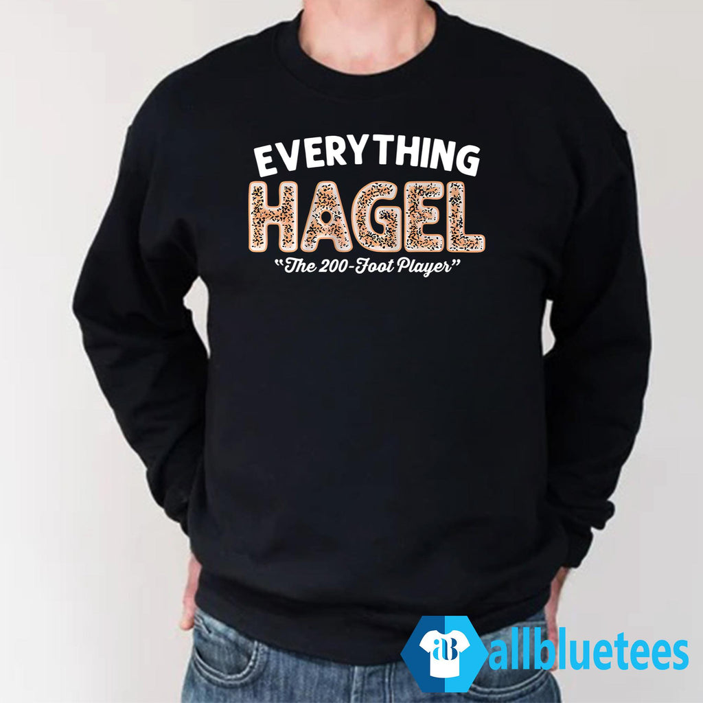 Brandon Hagel Everything The 200-Foot Player Shirt