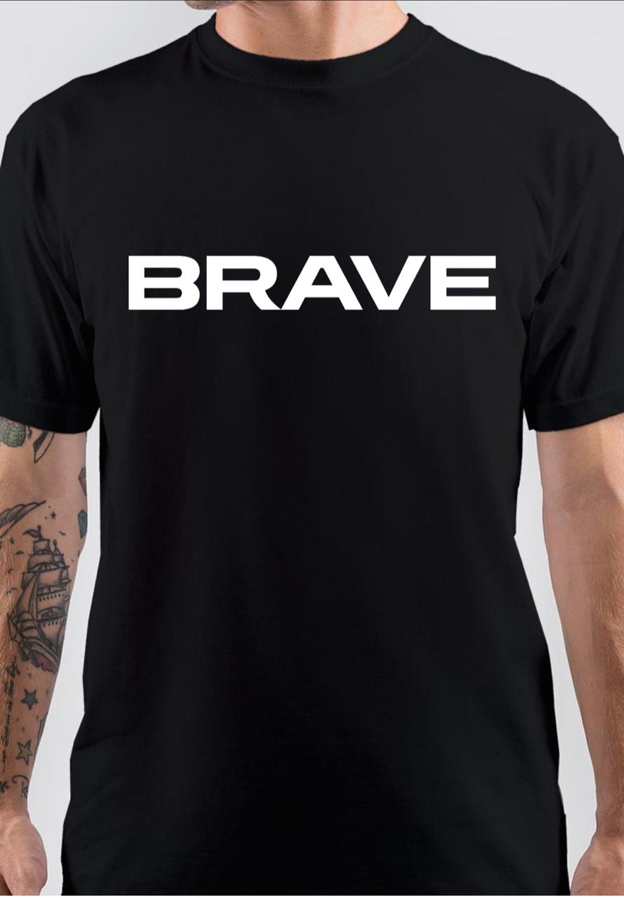 Brave Black T-Shirt Hoodie, Sweatshirt | CoreVibeTees.com