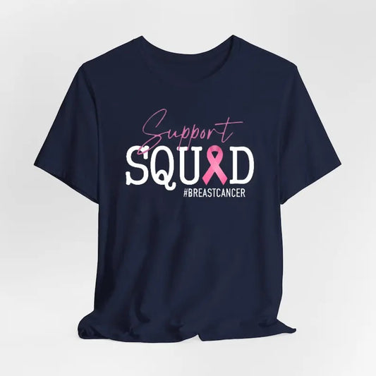 Breast Cancer Support Squad T-Shirt, Cancer Awareness T-Shirt, Breast Cancer Shirt, Warrior Shirt, Cancer Fighter Support Team Shirt, Fighter Shirt, Unisex Shirt, Full Size, Full Color