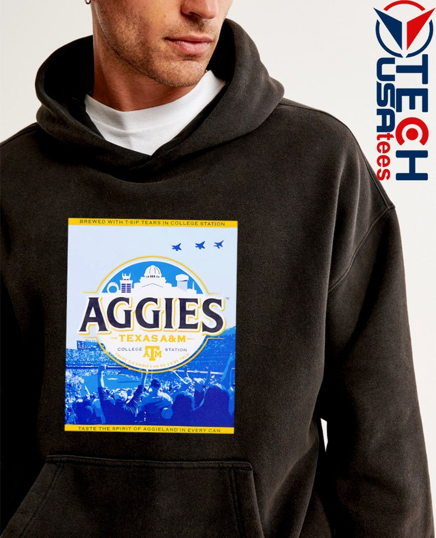 Brewed with T-sip tears in College Station Texas A and M Aggies shirt