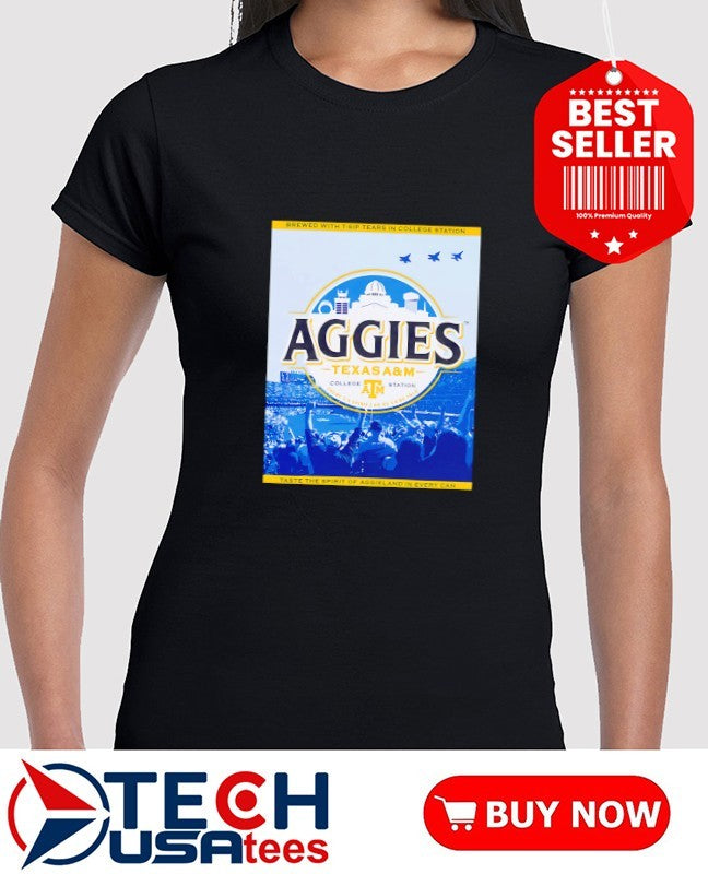 Brewed with T-sip tears in College Station Texas A and M Aggies shirt