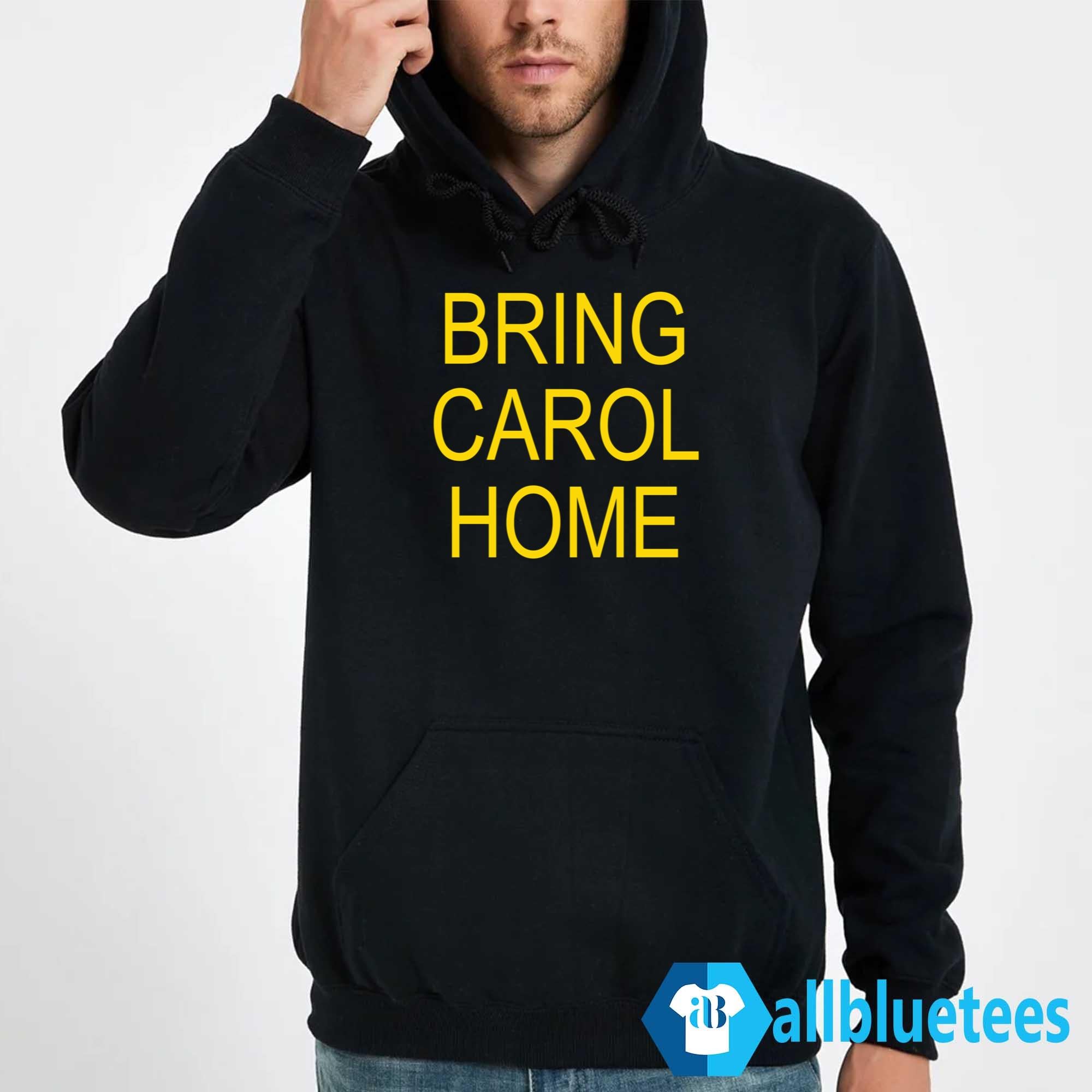 Bring Carol Home Shirt