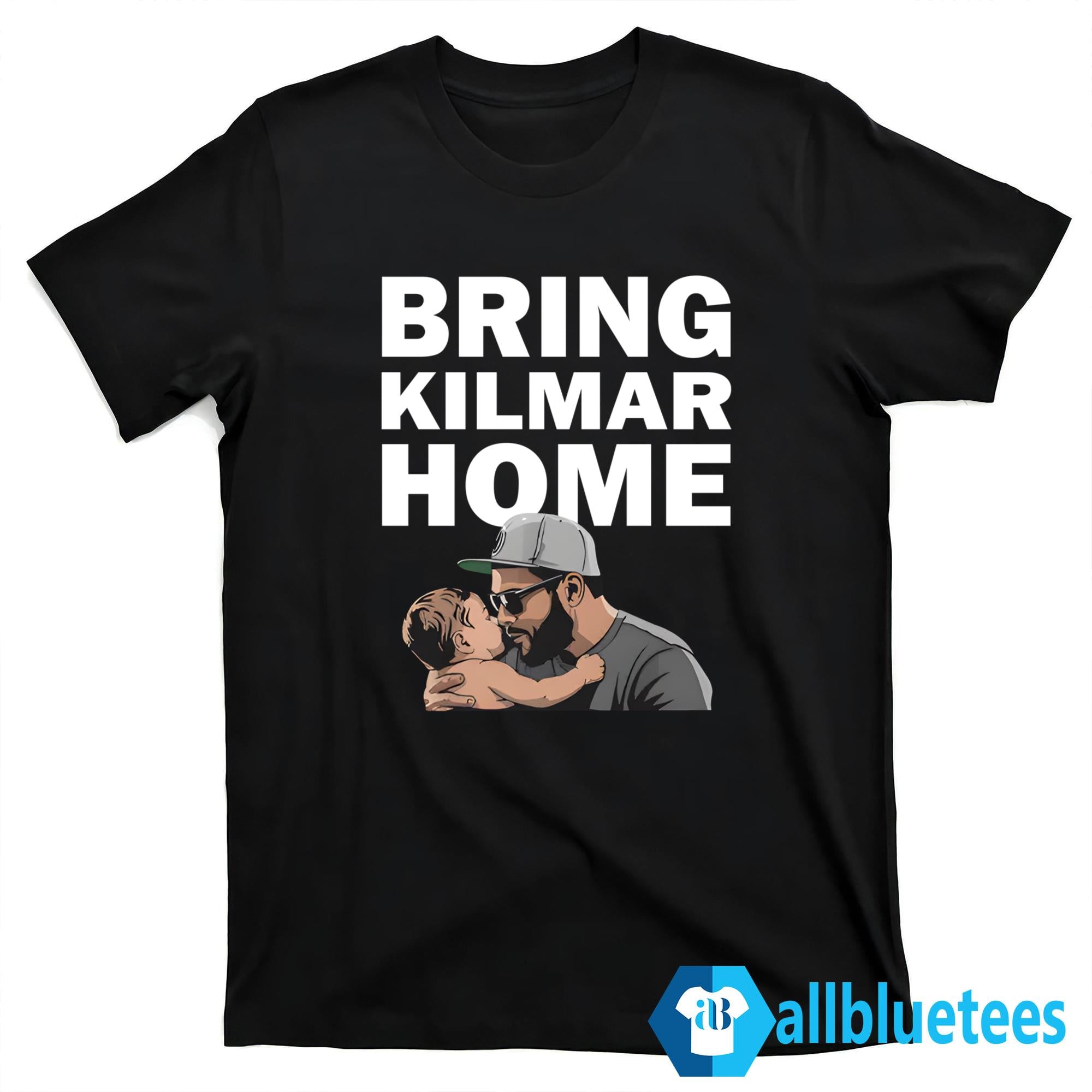 Bring Kilmar Home Shirt