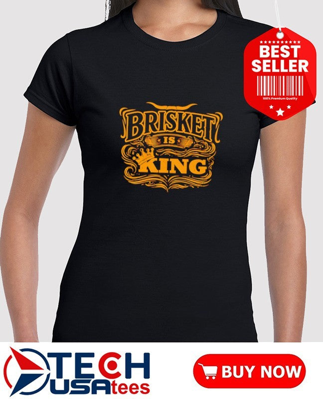 Brisket is King shirt