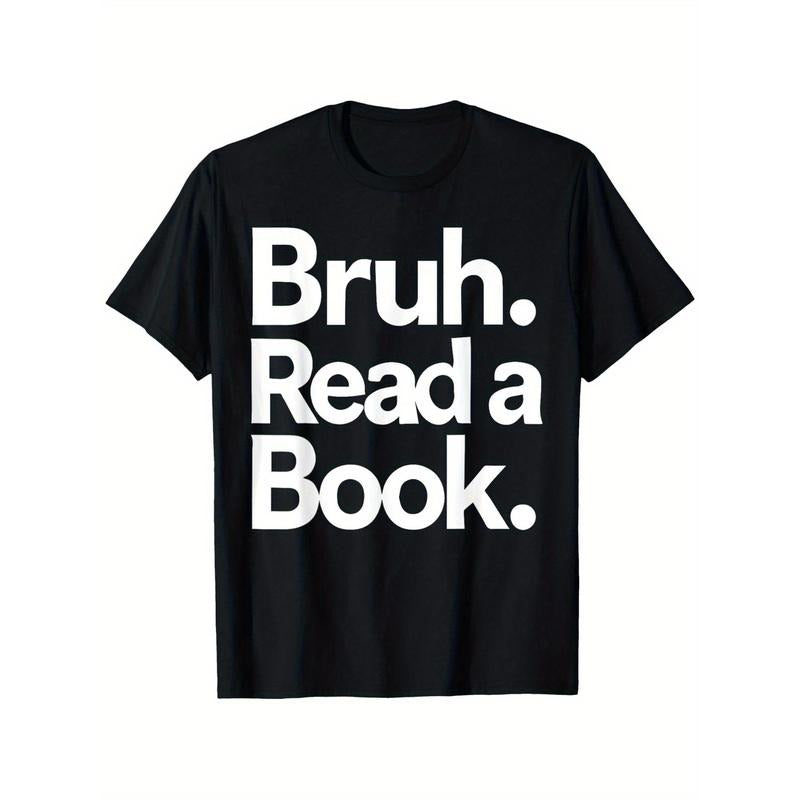 Bruh Read a Book T-Shirt - 100% Cotton, Casual Crew Neck, Short Sleeve, All-Season, Black Printed Tee for Men & Women, Regular Fit, No Padding, Ideal for Weekend & Gifts Made in USA